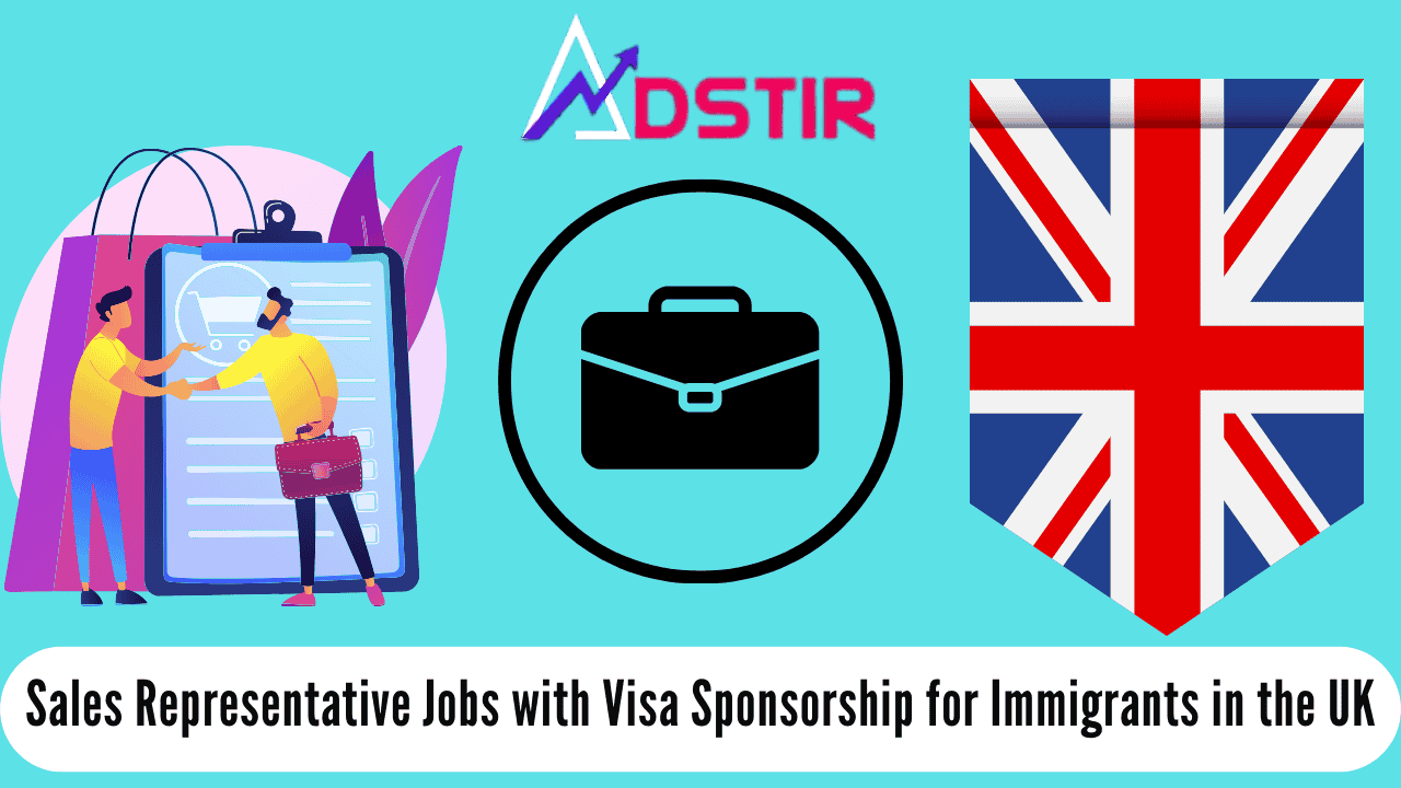 Sales Representative Jobs with Visa Sponsorship for Immigrants in the UK