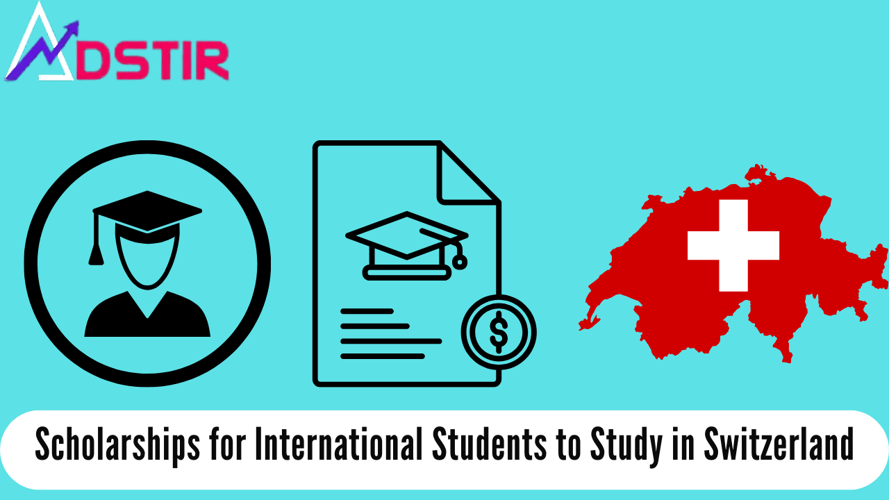 Scholarships for International Students to Study in Switzerland